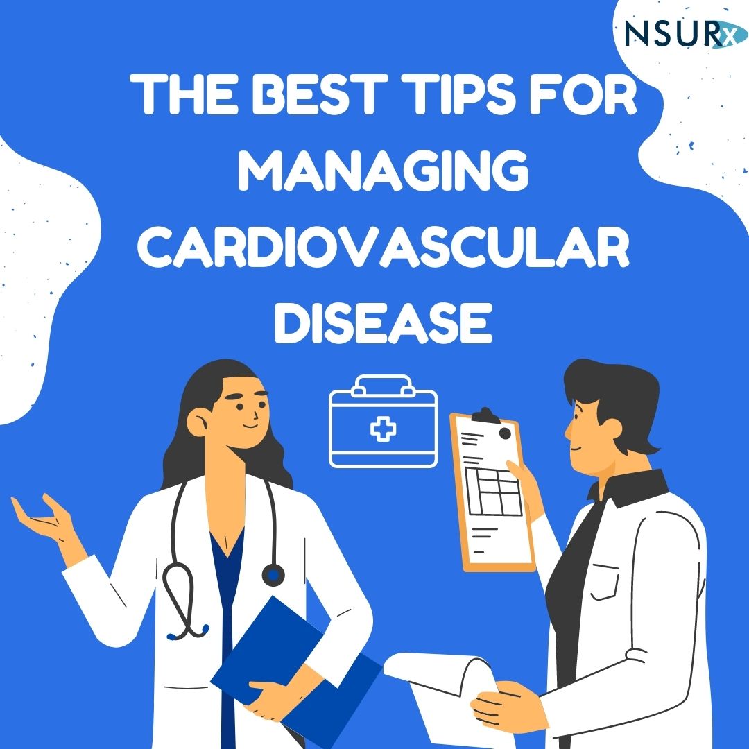 best-tips-for-managing-cardiovascular-disease-nsur-blog